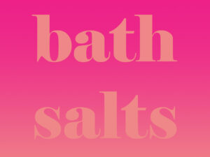 bath salts
